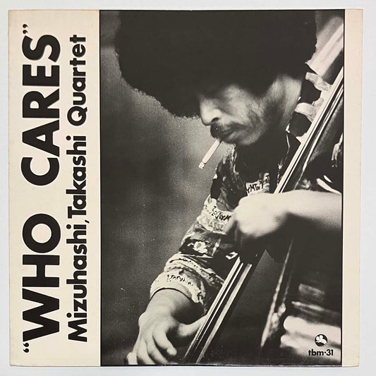 Takashi Mizuhashi Quartet - Who Cares [1974 Japan Original] (LP)