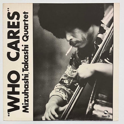 TAKASHI MIZUHASHI QUARTET - WHO CARES (LP)