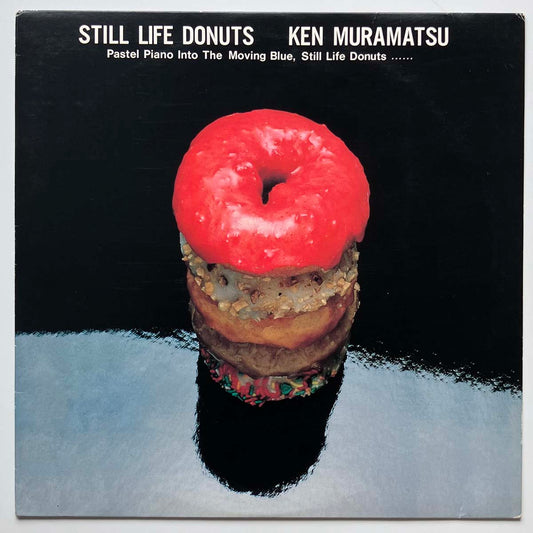 KEN MURAMATSU - STILL LIFE DONUTS (LP)