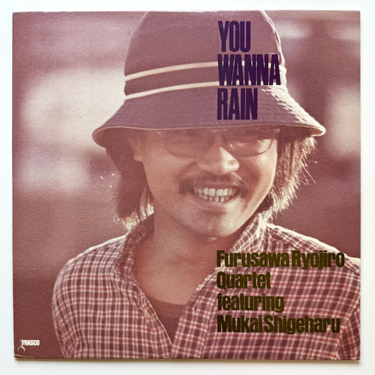Furusawa Ryojiro Quartet Featuring Mukai Shigeharu - You Wanna Rain (Origial Press)