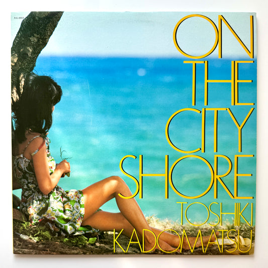 Toshiki Kadomatsu - On The City Shore (Original Press)