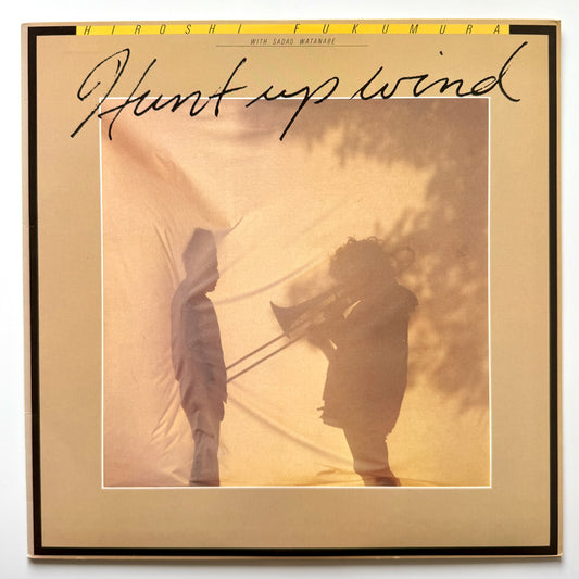 Hiroshi Fukumura With Sadao Watanabe - Hunt Up Wind (Original Press)
