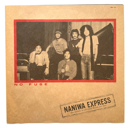 Naniwa Express - No Fuse (Original Press)